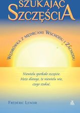 Zdjęcie Szukając szczęścia. Wędrówka z mędrcami Wschodu i Zachodu (e-book) - Błonie