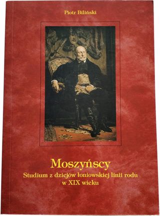 Moszyńscy Studium Z Dziejów Łoniowskiej Linii Rodu