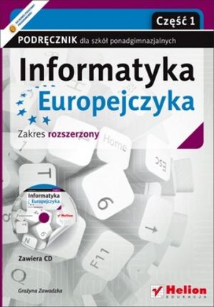 Informatyka Europejczyka Podręcznik dla szkół ponadgimnazjalnych zakres rozszerzony Część 1