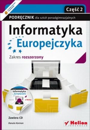Informatyka Europejczyka Podręcznik dla szkół ponadgimnazjalnych zakres rozszerzony Część 2