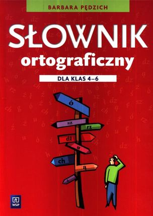 Słownik ortograficzny dla klas 4-6 szkoły podstawowej 146629