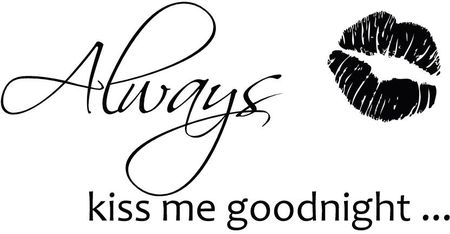 Centrumnaklejek 2M Studio Cytat Nr 67 "Always Kiss Me Goodnight" Naklejka Ścienna