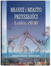 Zdjęcie Młodzi i miasto przyszłości. Lublin 2030 - Ożarów Mazowiecki