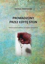 Zdjęcie Prowadzony przez Edytę Stein. Droga karmelitańska człowieka świeckiego - Mogielnica