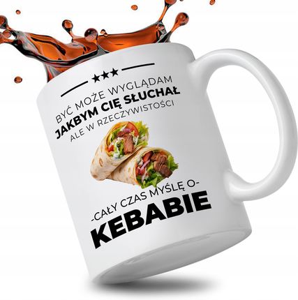 Style Couture Kubek Dla Fana Kebaba Mięsożercy Cały Czas Myśle O Kebabie Wz