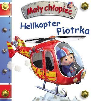 Mały chłopiec. Helikopter Piotrka 2012