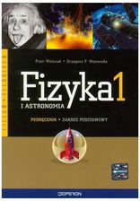 Zdjęcie Fizyka I Astronomia 1. Podręcznik. Zakres Podstawowy - Drobin
