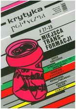 Zdjęcie Miejsca Transformacji. Krytyka Polityczna 27-28 - Luboń