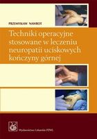 Zdjęcie Techniki operacyjne stosowane w leczeniu neuropatii uciskowych kończyn (DVD) - Bierutów