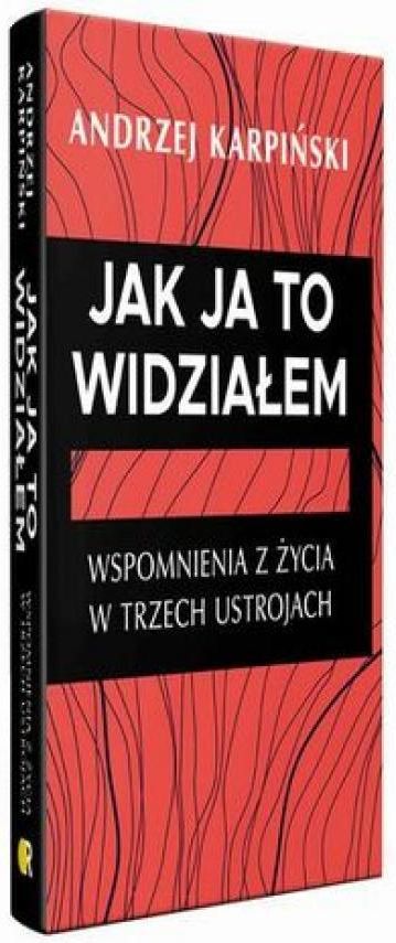 EBook Jak ja to widziałem. Wspomnienia z życia w trzech ustrojach