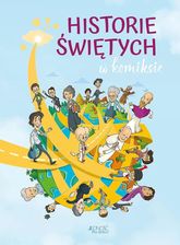 Historie świętych w komiksie  - Udane prezenty z odbiorem w księgarni za 0 zł | Wysyłka od 8,99 zł