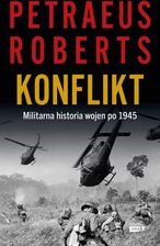 Zdjęcie Konflikt. Militarna historia wojen po 1945 (e-book) - Karnawałowe ceny HITÓW. Czytaj z przyjemnością. - Katowice