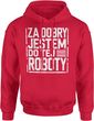 Za dobry jestem do tej roboty prezent dla pracownika kierownika Męska bluza z kapturem (S, Czerwony)