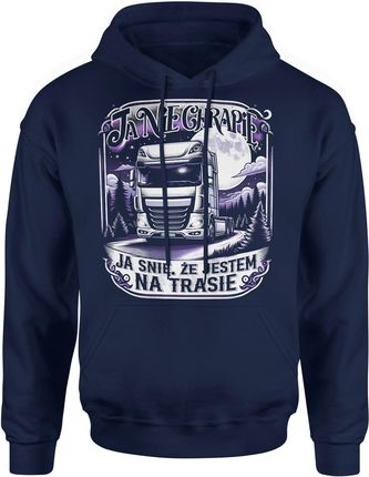 Ja nie chrapie ja śnię że jestem na trasie w Męska bluza z kapturem (XL, Granatowy)