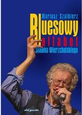Zdjęcie Bluesowy alfabet Sławka Wierzcholskiego - Brzozów
