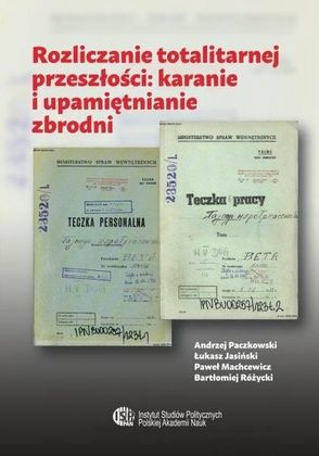 Rozliczanie totalitarnej przeszłości: karanie i upamiętnianie zbrodni