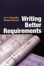 Writing Better Requirements Alexander, Colin; Beattie, Ian