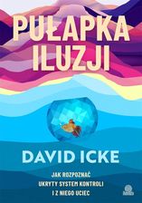Zdjęcie Pułapka iluzji. Jak rozpoznać ukryty system kontroli i z niego uciec - Tychowo