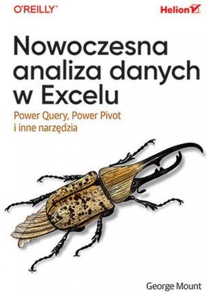 Nowoczesna analiza danych w Excelu. Power Query, Power Pivot i inne narzędzia  - Karnawałowe ceny HITÓW z odbiorem za 0 zł lub wysyłka od 10,49 zł
