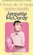Zdjęcie Cieszę się, ze moja mama umarła wyd specjalne - Piaski