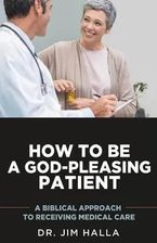 Zdjęcie How to Be a God-Pleasing Patient - Warszawa