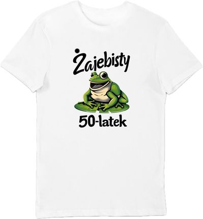 Koszulka Żajebisty 50 latek prezent na 50 urodziny męski shirt S