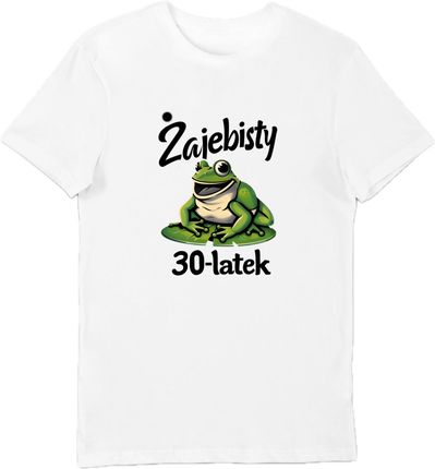Koszulka na 30 urodziny prezent Żajebisty 30 latek shirt męski biała 3XL