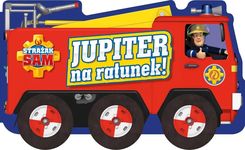 Zdjęcie Strażak Sam. Jupiter, na ratunek! Olesiejuk - Jelcz-Laskowice