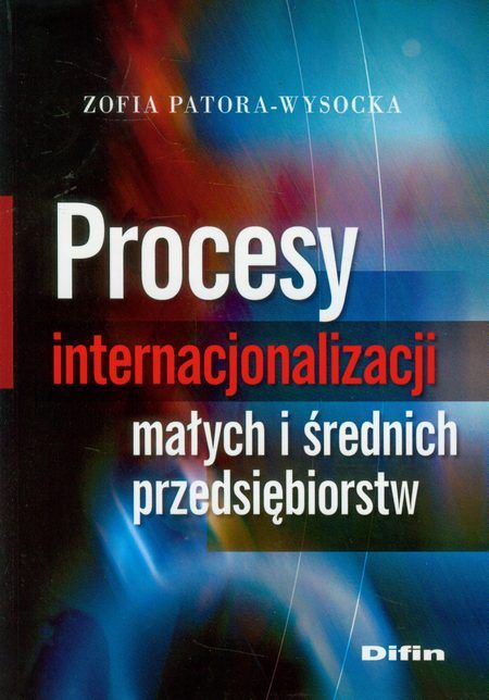 Książka Procesy Internacjonalizacji Małych I średnich Przedsiębiorstw Ceny I Opinie Ceneopl 0929