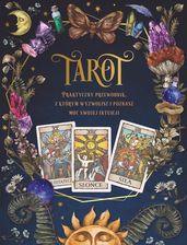 Zdjęcie Tarot. Praktyczny poradnik, z którym wyzwolisz i poznasz moc swojej intuicji - Skarżysko-Kamienna
