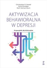Zdjęcie Aktywizacja behawioralna w depresji. Przewodnik dla klinicystów - Gdynia
