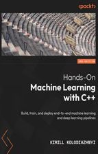 Hands-On Machine Learning with C++. Build, train, and deploy end-to-end machine learning and deep learning pipelines - Second Edition