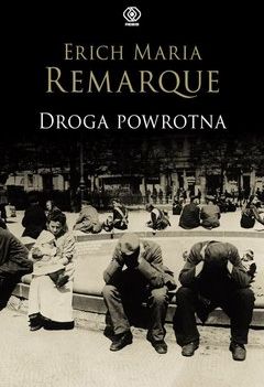 Droga powrotna - Erich Maria Remarque (E-book)