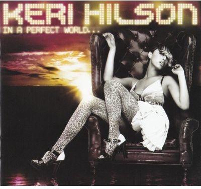 Hilson Keri - In A Perfect World... (CD)