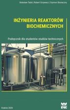 Inżynieria reaktorów biochemicznych.