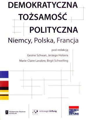 Demokratyczna tożsamość polityczna Niemcy Polska Francja