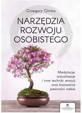 Narzędzia rozwoju osobistego. Medytacje, wizualizacje i inne techniki uwalniania emocji oraz kreowania pewności siebie >> Twoje zadowolenie jest dla n