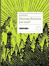 Zdjęcie Dlaczego Rumunia jest inna? - Lucian Boia - Kościan