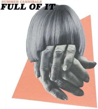 Summer Cannibals - Full Of It (KASETA)