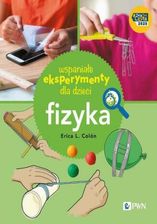 Zdjęcie Wspaniałe eksperymenty dla dzieci. Fizyka - Piastów