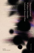 Zdjęcie Tajfuny nonfiction. 3. Sterroryzowani. W pułapce islamofobii (e-book) - Karnawałowe ceny HITÓW. Czytaj z przyjemnością. - Czempiń