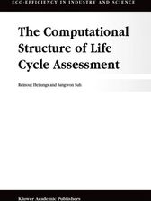 The Computational Structure of Life Cycle Assessment Heijungs, R.; Sangwon Suh