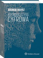 Zdjęcie Kryminalistyka cyfrowa - Brunon Hołyst - Ćmielów