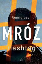Zdjęcie Hashtag wyd. kieszonkowe - Remigiusz Mróz - Golub-Dobrzyń