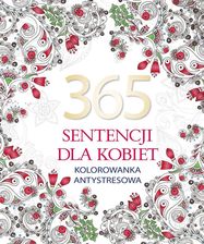 Zdjęcie 365 sentencji dla kobiet. Kolorowanka antystresowa - Odolanów