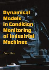 Dynamical Models in Monitoringof Industrial Machines.