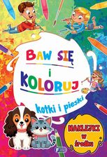 Zdjęcie Kotki I Pieski. Baw Się I Koloruj - Pyzdry
