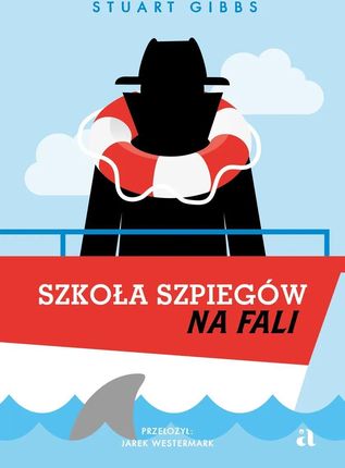 Szkoła szpiegów na fali (plik audio) - Karnawałowe ceny HITÓW. Słuchaj z przyjemnością.