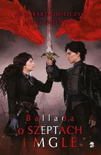 Zdjęcie Legenda o popiołach i wrzasku. Tom 3. Ballada o szeptach i mgle (e-book) - Karnawałowe ceny HITÓW. Czytaj z przyjemnością. - Piaseczno