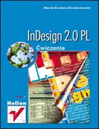 InDesign 2.0 PL. Ćwiczenia Marek Kostera-kosterzewski